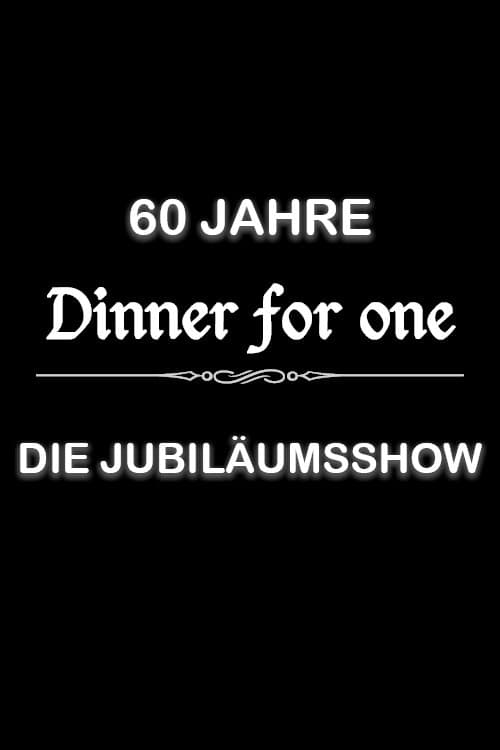 60 Jahre Dinner for One - Die Jubiläumsshowのポスター