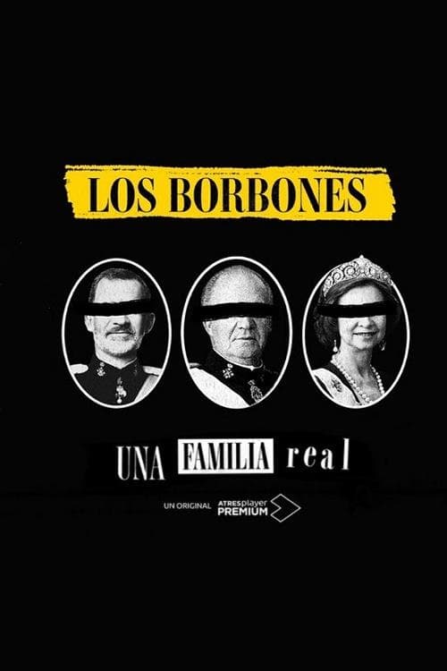 Los Borbones: Una familia realのポスター