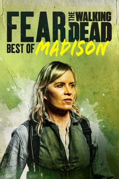 Fear the Walking Dead: Best of Madisonのポスター