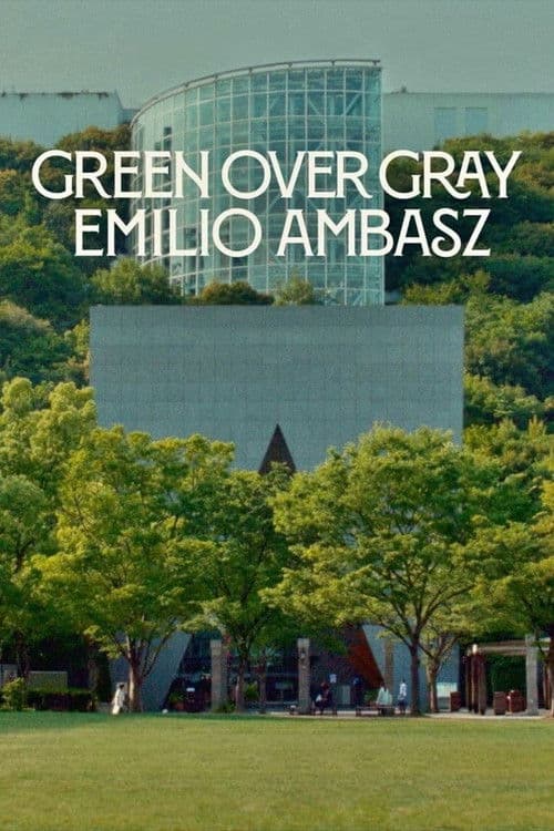 Green Over Gray: Emilio Ambaszのポスター