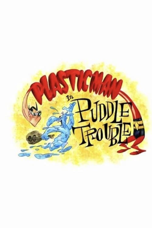 Plastic Man in Puddle Troubleのポスター