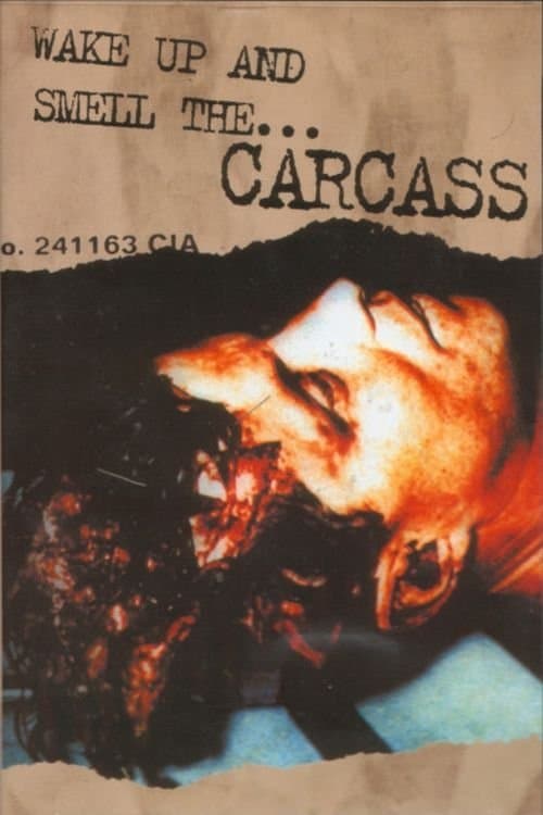 Carcass: Wake Up And Smell The Carcassのポスター