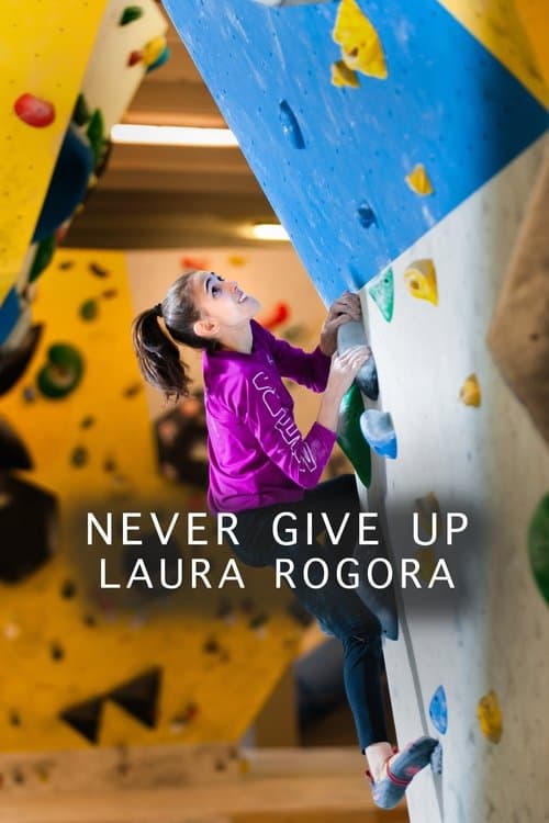 Never give up Laura Rogoraのポスター