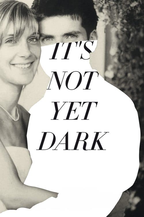 It's Not Yet Darkのポスター