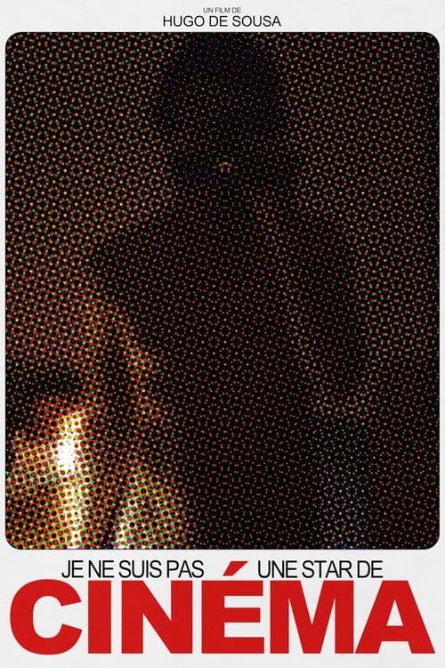 Je Ne Suis Pas Une Star De Cinémaのポスター
