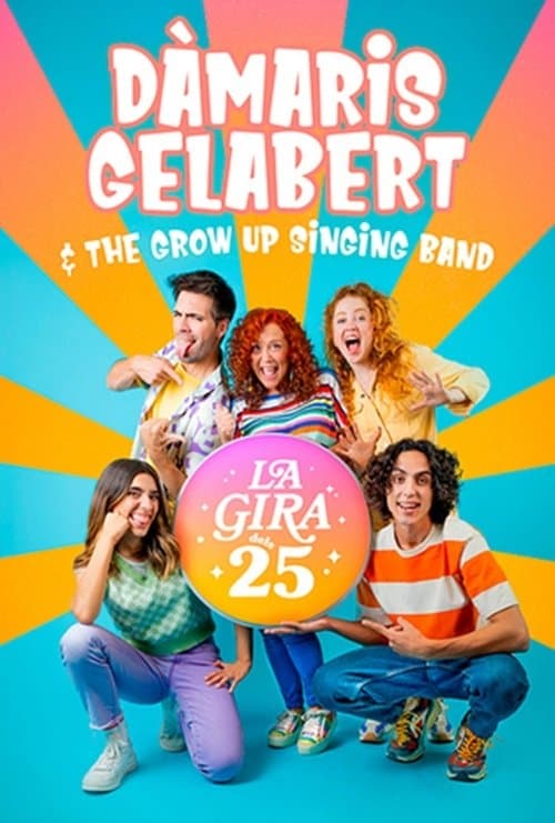 La gira dels 25. Dàmaris Gelabert & The Grow Up Singing Bandのポスター
