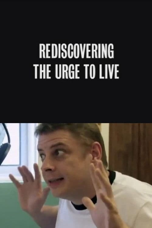 Rediscovering the Urge to Liveのポスター