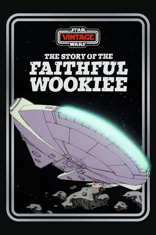 The Story of the Faithful Wookieeのポスター