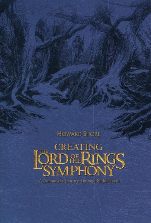 Creating the Lord of the Rings Symphonyのポスター