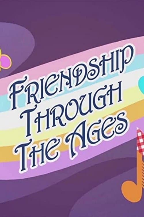 Friendship Through the Agesのポスター