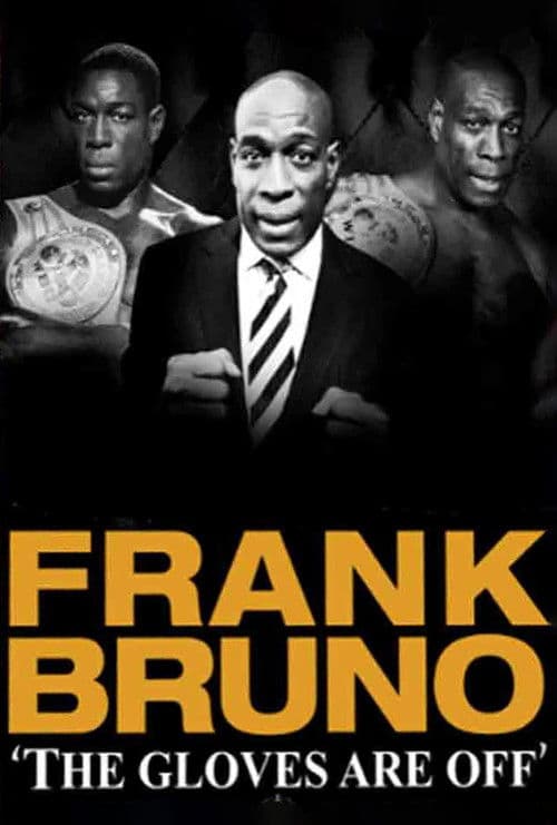 Frank Bruno: Gloves Offのポスター