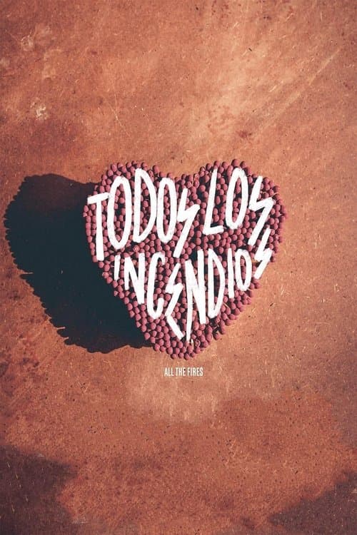 Todos los incendiosのポスター