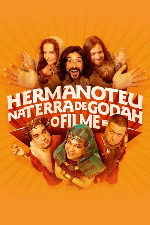 Hermanoteu na Terra de Godah: O Filmeのポスター