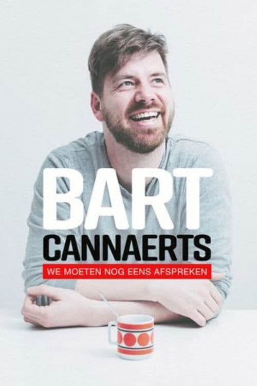Bart Cannaerts: We Moeten Nog Eens Afsprekenのポスター