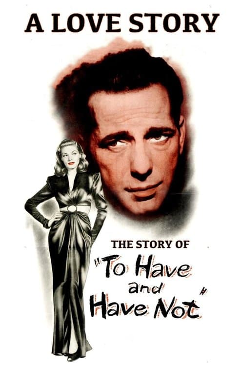 A Love Story: The Story of 'To Have and Have Not'のポスター