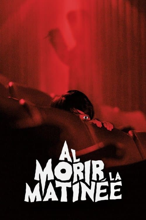 Al morir la matinéeのポスター