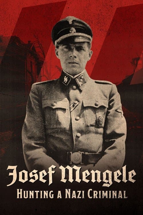 Josef Mengele: Hunting a Nazi Criminalのポスター
