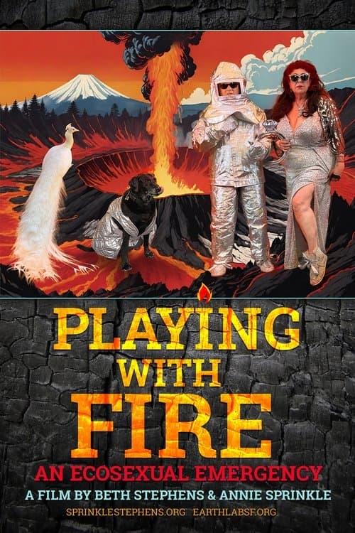 Playing with Fire: An Ecosexual Emergencyのポスター