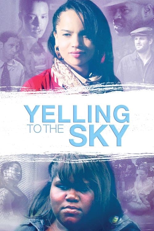 Yelling To The Skyのポスター