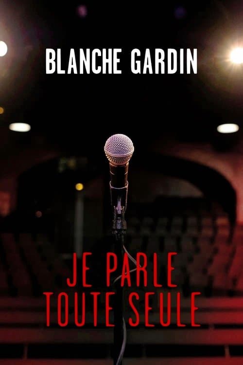 Blanche Gardin - Je parle toute seuleのポスター