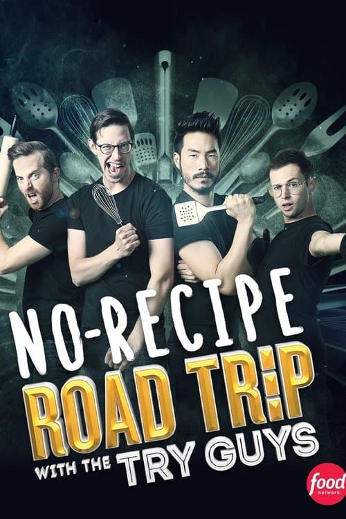 No Recipe Road Trip With the Try Guysのポスター