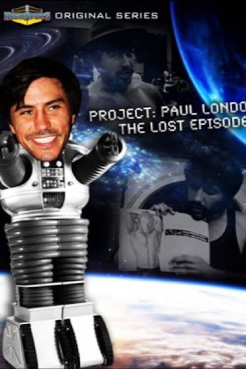 Project: Paul London - The Lost Episodesのポスター