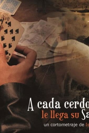 A cada cerdo le llega su San Martínのポスター