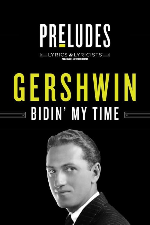 George Gershwin: Bidin' My Timeのポスター