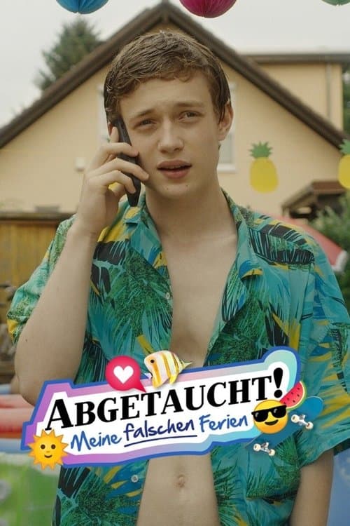 Abgetaucht! - Meine falschen Ferienのポスター