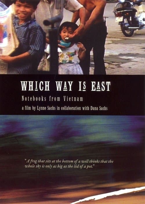 Which Way Is East: Notebooks from Vietnamのポスター
