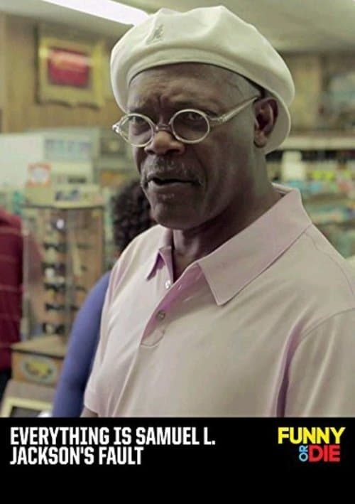 Everything Is Samuel L. Jackson's Faultのポスター