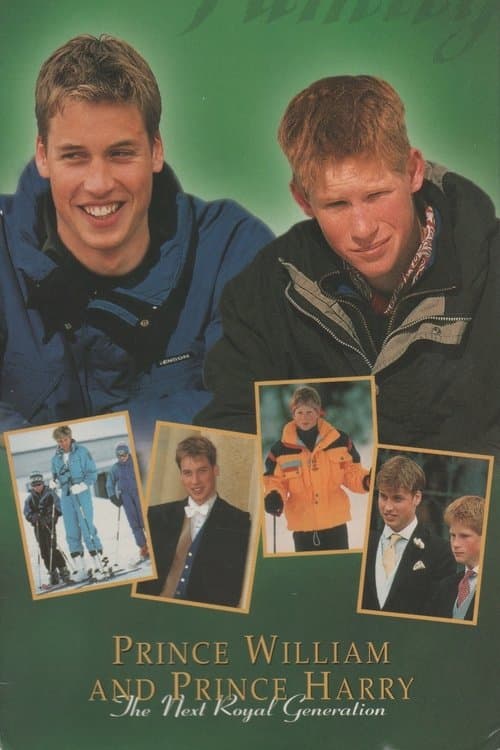 Prince William & Prince Harry: The Next Royal Generationのポスター