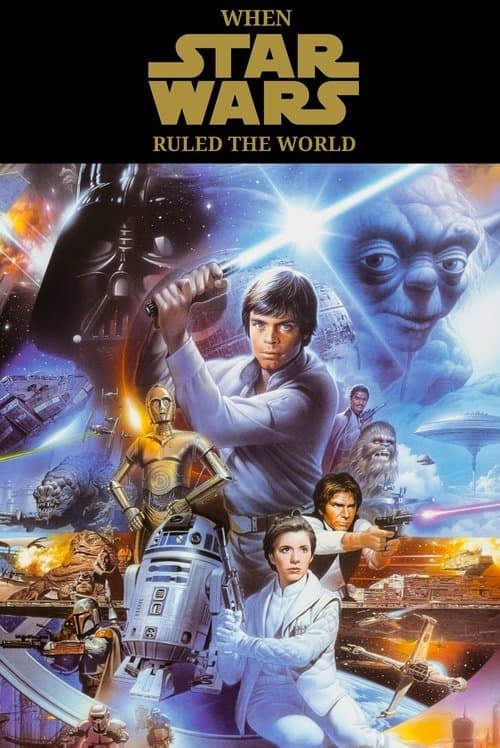 When Star Wars Ruled the Worldのポスター