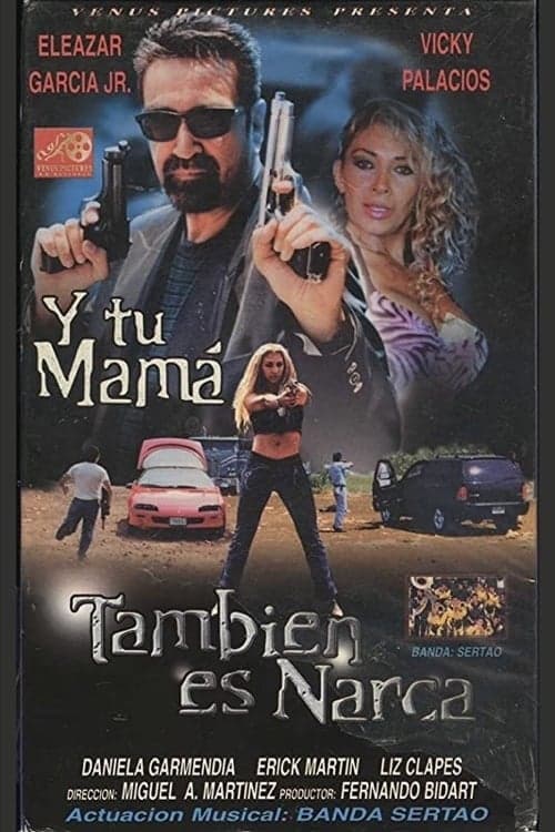 Y tu mamá... también es narcaのポスター