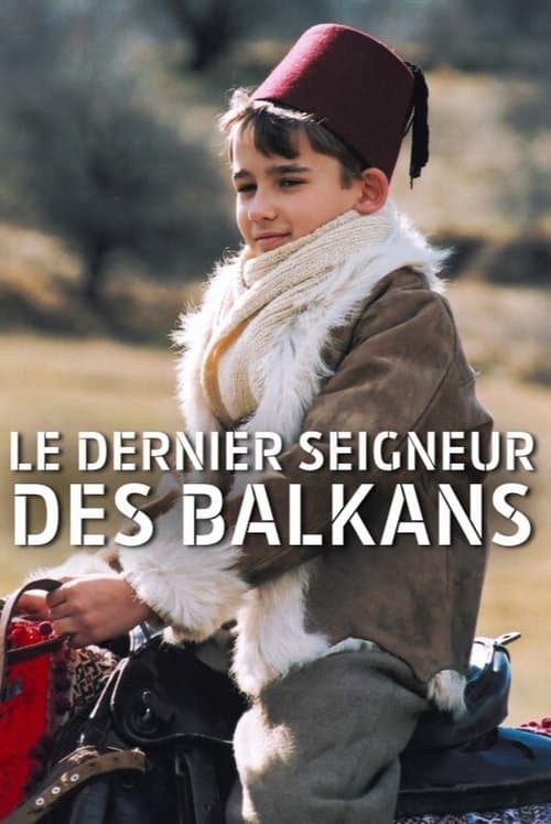 Le Dernier Seigneur des Balkansのポスター