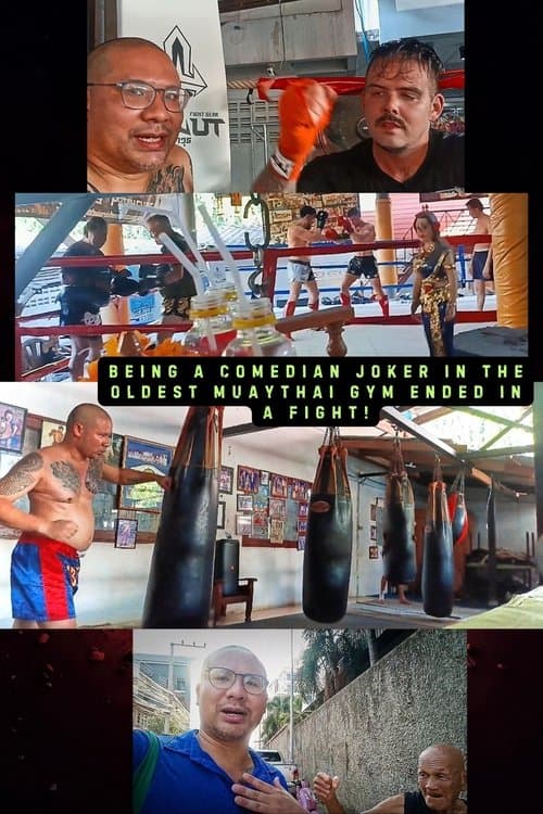 Being a Comedian Joker in the Oldest Muaythai Gym ended in a Fight!のポスター