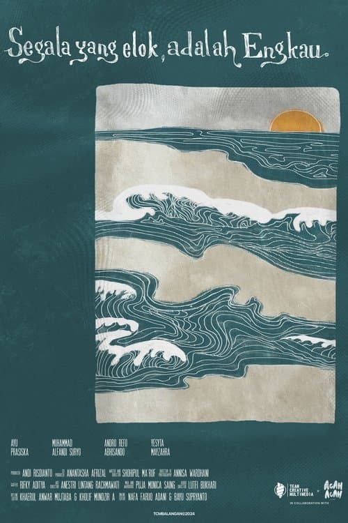 Segala yang elok, adalah Engkauのポスター