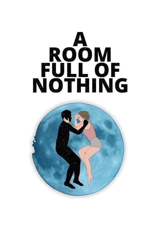 A Room Full of Nothingのポスター