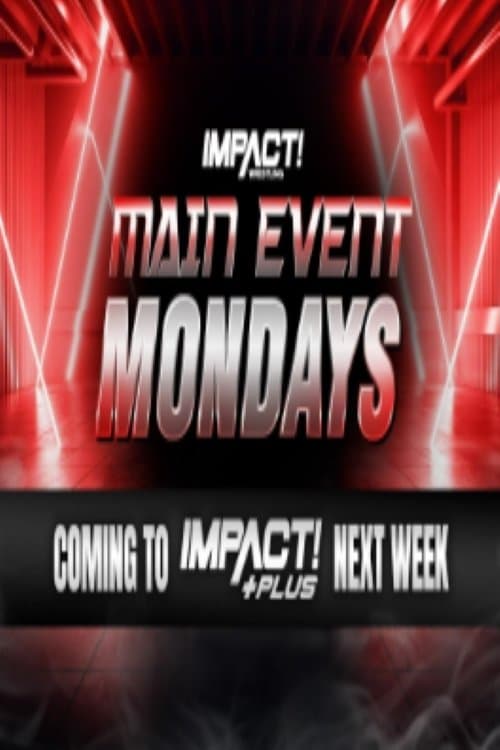 Impact Main Event Mondaysのポスター