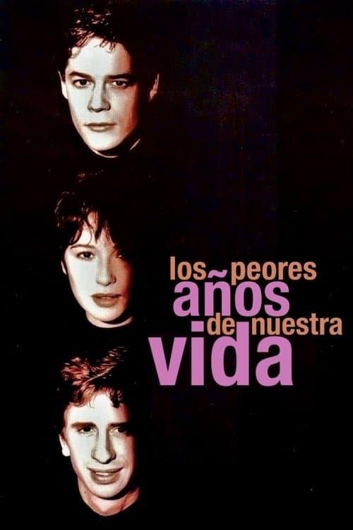 Los peores años de nuestra vidaのポスター