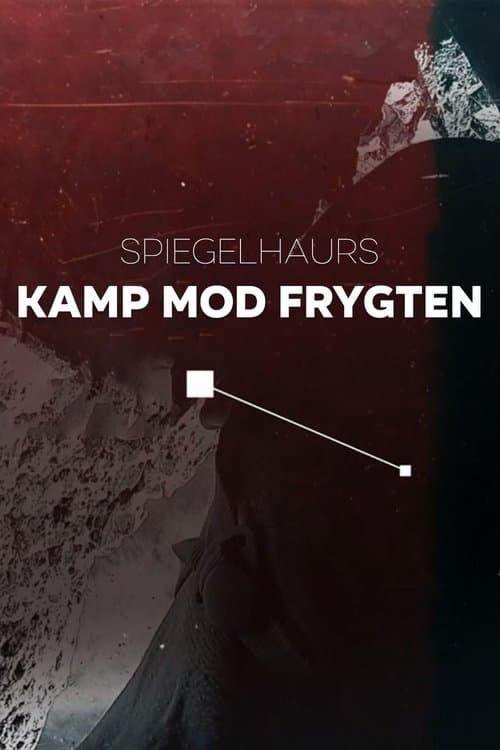 Spiegelhauers kamp mod frygtenのポスター