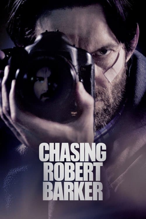 Chasing Robert Barkerのポスター