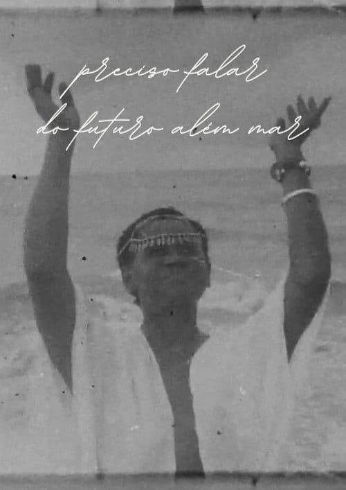 Preciso Falar do Futuro Além Marのポスター