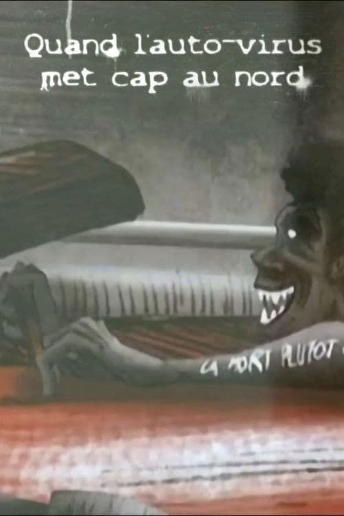 Quand l’autovirus Met Cap au Nordのポスター