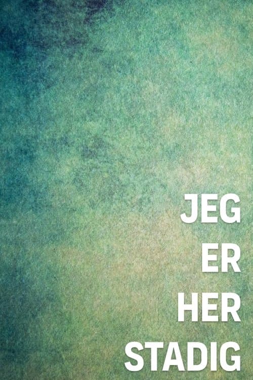 Jeg er her stadigのポスター