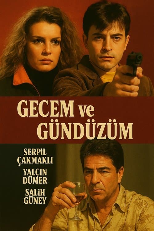 Gecem ve Gündüzümのポスター
