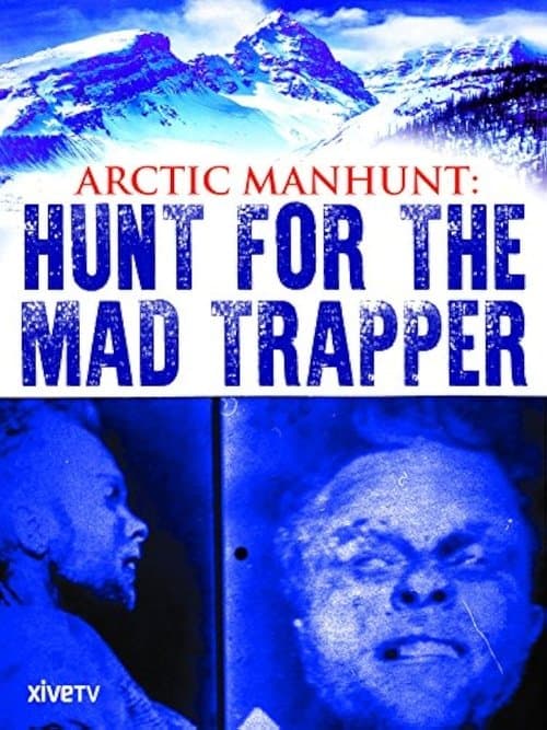 Arctic Manhunt: Hunt for the Mad Trapperのポスター