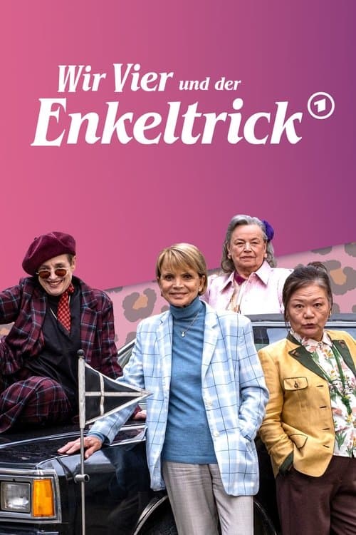 Wir Vier und der Enkeltrickのポスター