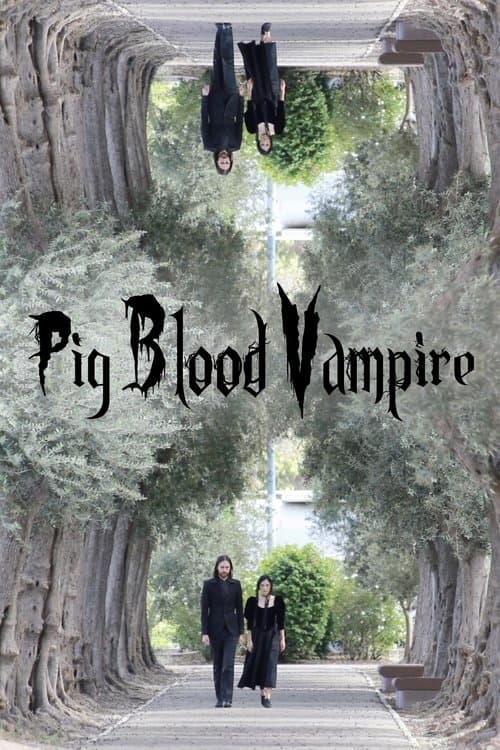Pig Blood Vampireのポスター