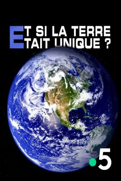 Et si la Terre était unique ?のポスター